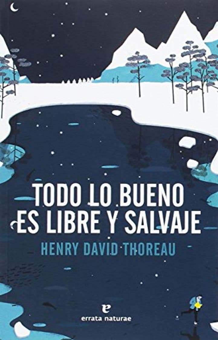 Libro Todo lo bueno es libre y salvaje