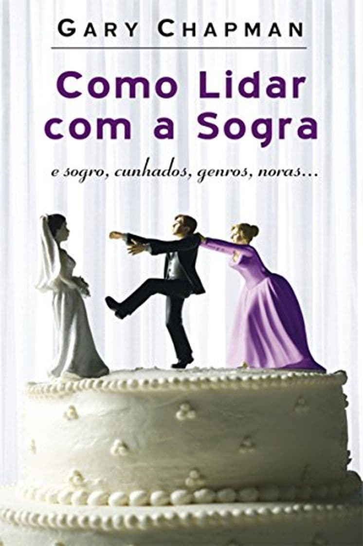 Book Como lidar com a sogra: E sogro, cunhados, genros, noras…