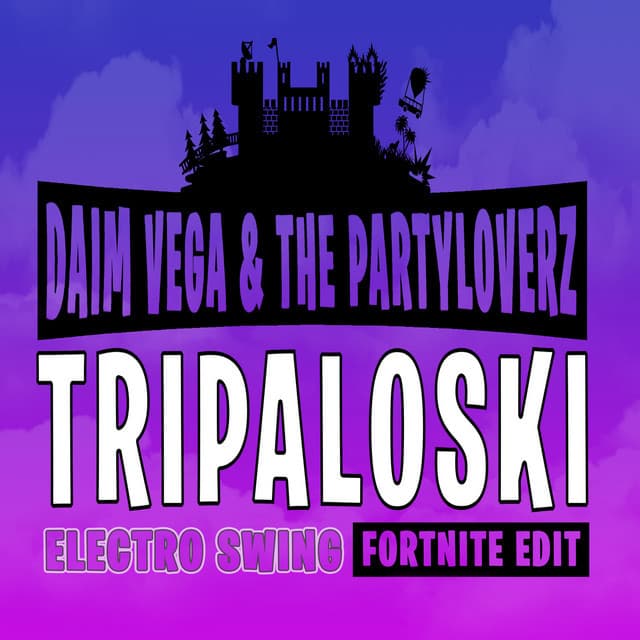 Canción Tripaloski (Electro Swing Fortnite Edi )