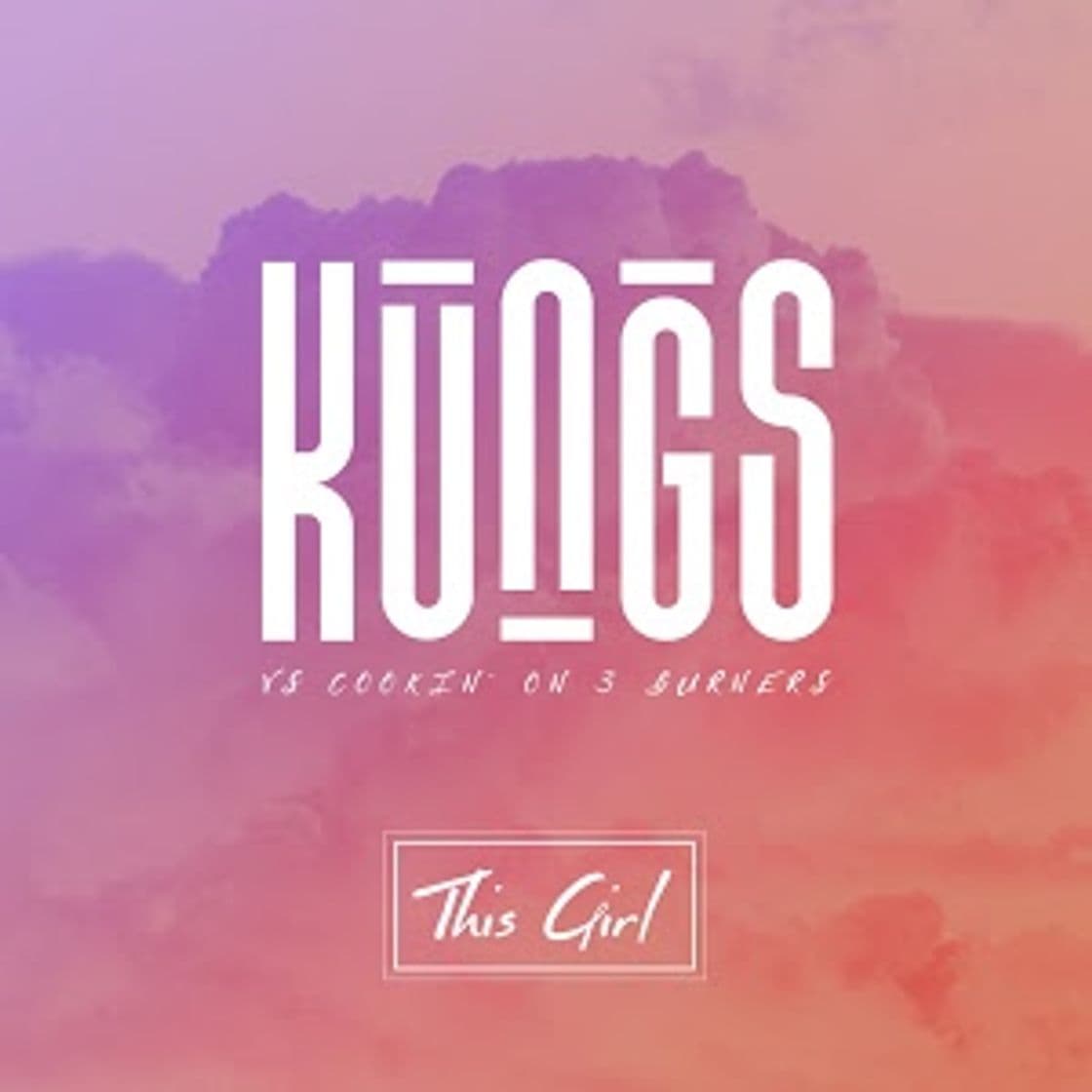 Canción KUNGS - THIS GIRL