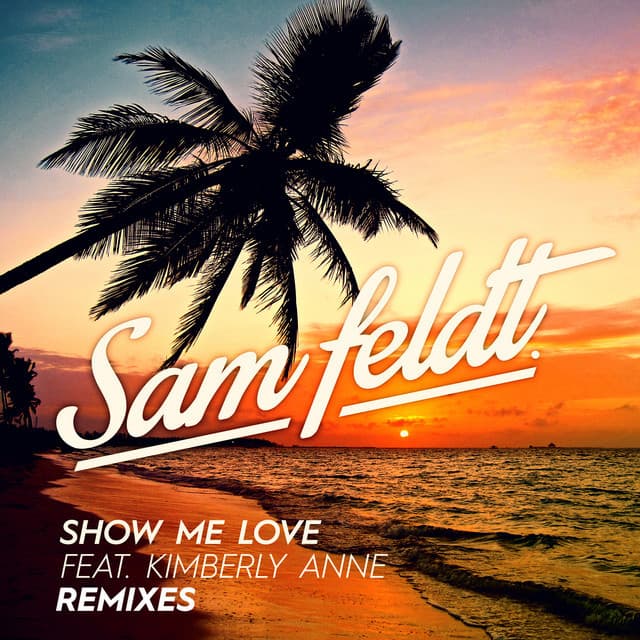 Canción Show Me Love - EDX Remix / Radio Edit