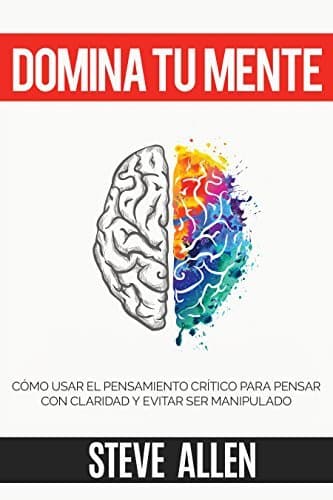 Book Domina tu mente - Cómo usar el pensamiento crítico, el escepticismo y