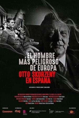 Película The Most Dangerous Man in Europe: Otto Skorzeny's After War