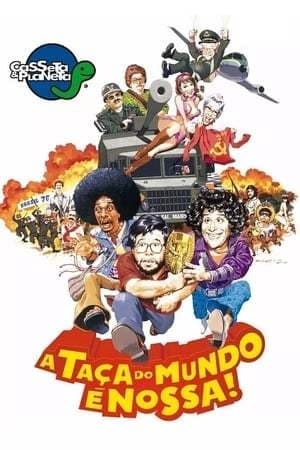 Película Casseta & Planeta: A Taça do Mundo É Nossa