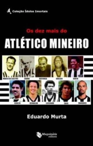 Producto Os Dez Mais do Atlético Mineiro