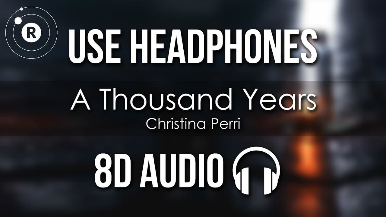 Music A thousand years-Christina Perri 8D