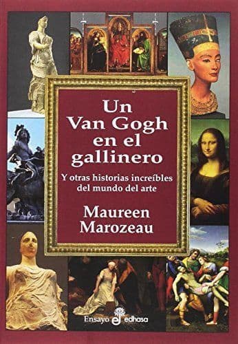 Book Un Van Gogh en el gallinero: Y otras historias increíbles en el