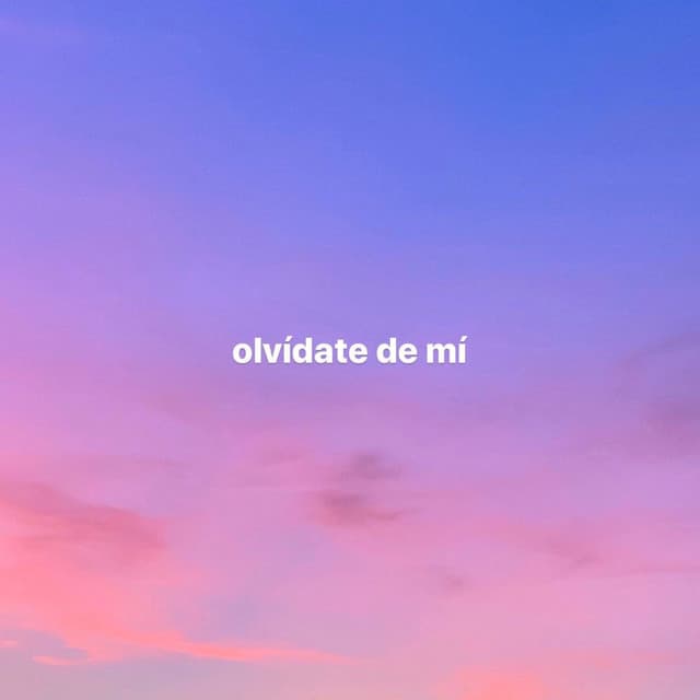 Canción olvídate de mí