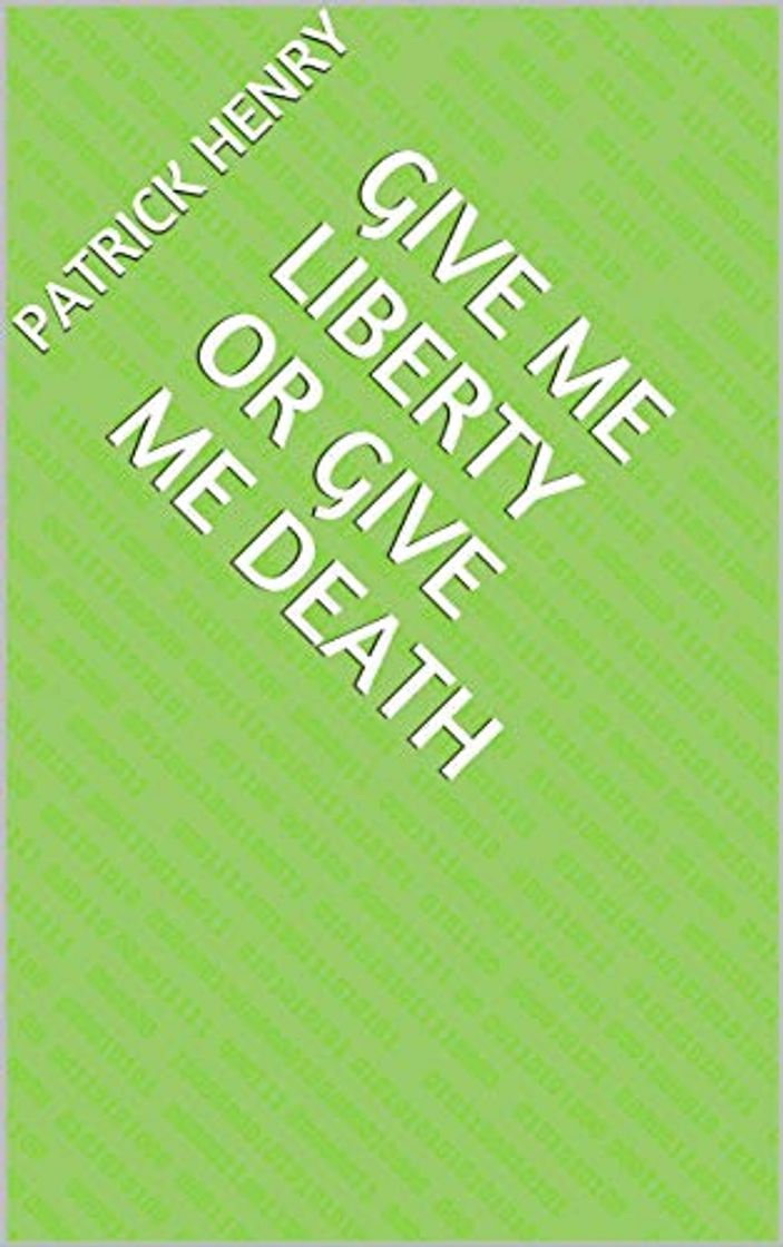 Book Give Me Liberty or Give Me Death