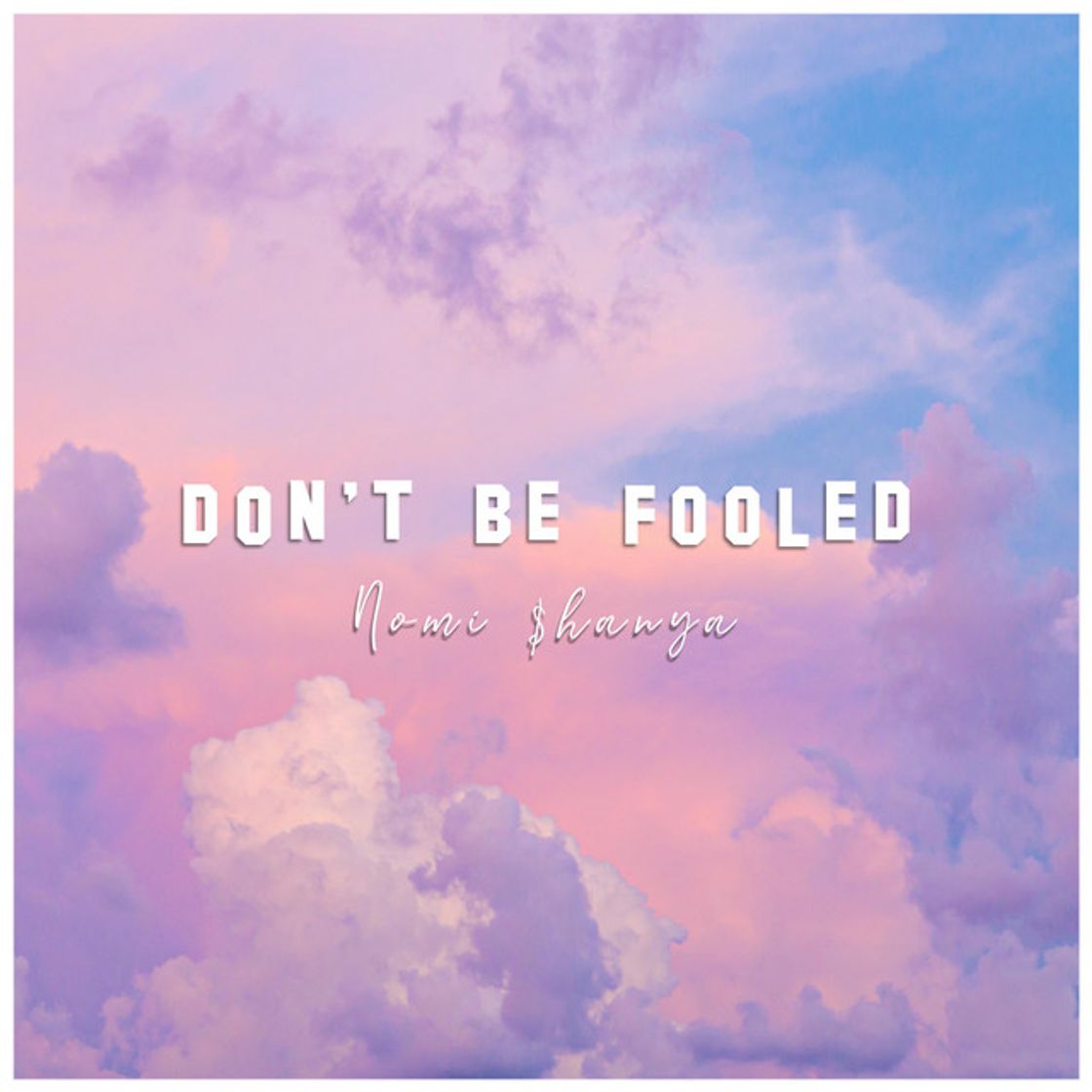 Canción Don't Be Fooled