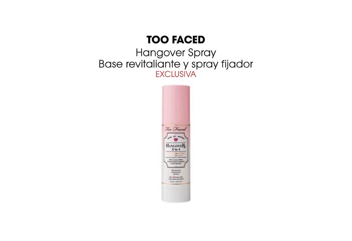 Product TOO FACED
Hangover Spray
Base revitaliante y spray fijador