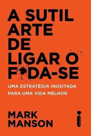 Libro A sutil arte de ligar o foda-se [Mark Manson]