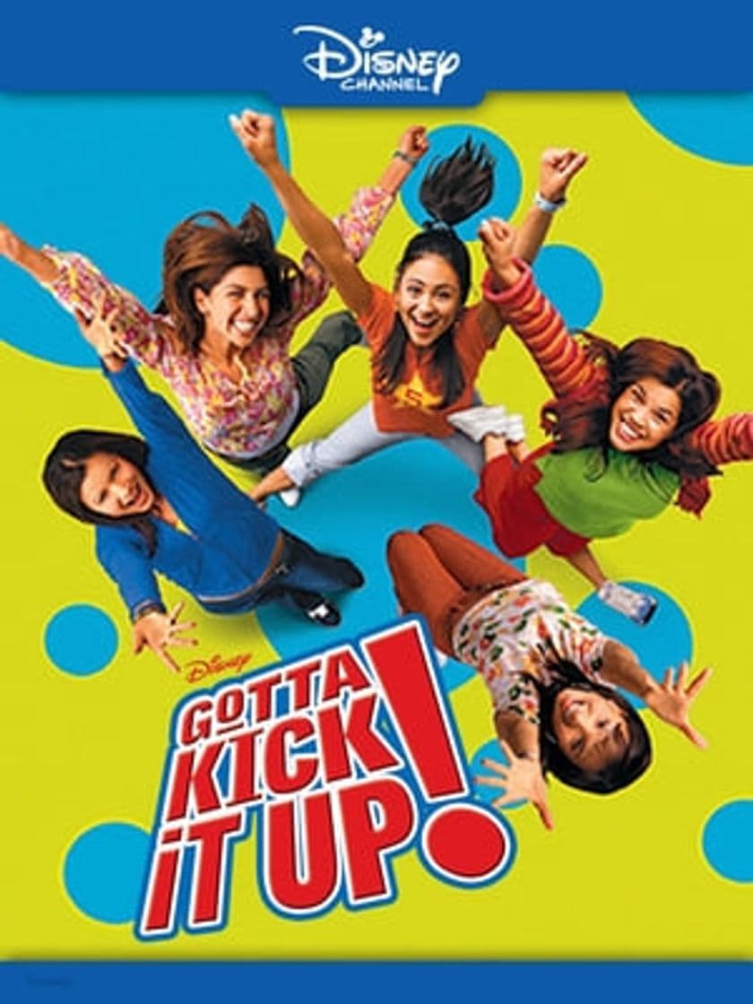 Película Gotta Kick It Up!