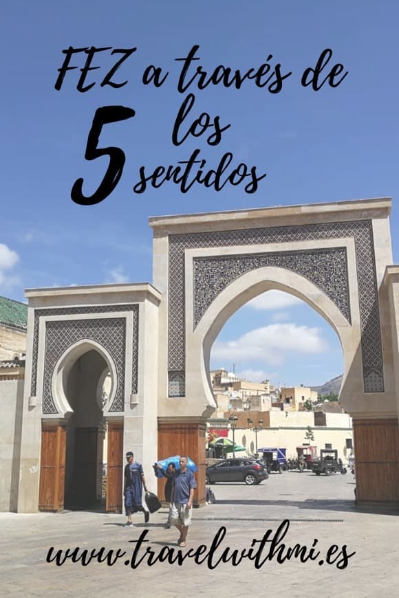 Moda Viajar a Fez con los 5 sentidos