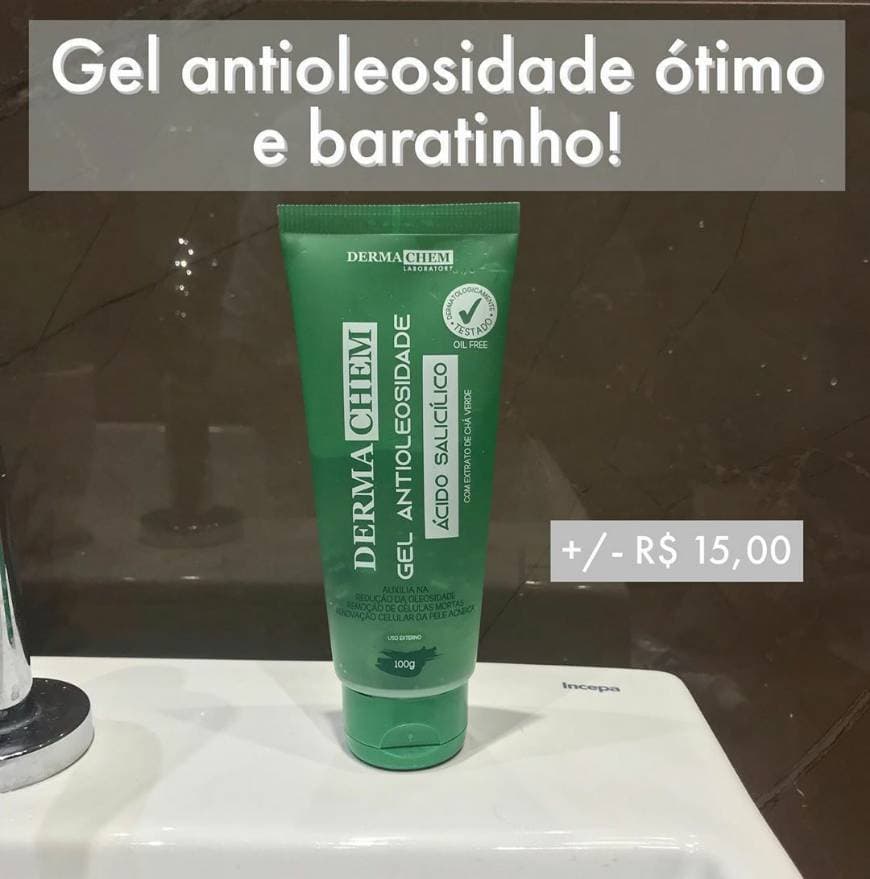 Fashion Produtinho antioleosidade 