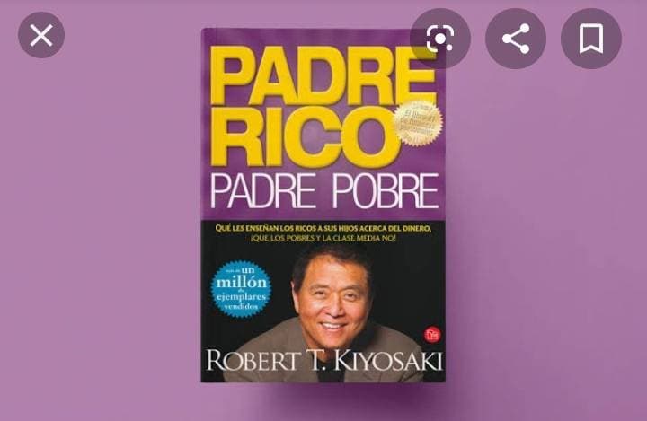 Libro Padre Rico, padre Pobre: Qué les enseñan los ricos a sus hijos acerca del dinero