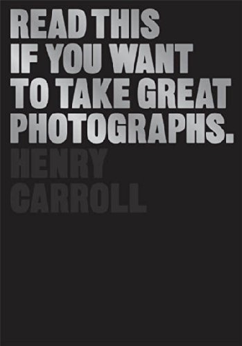 Libro Read This If You Want To Take Great Photographs