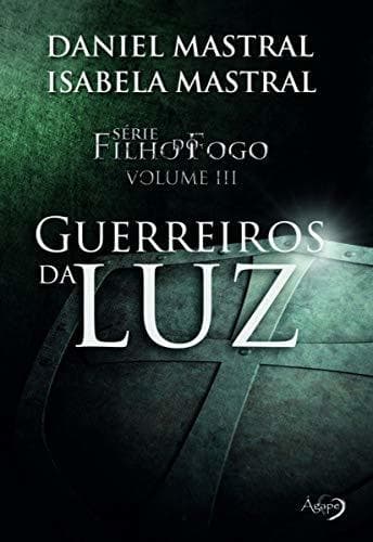 Libro Filho do Fogo - Guerreiros da luz