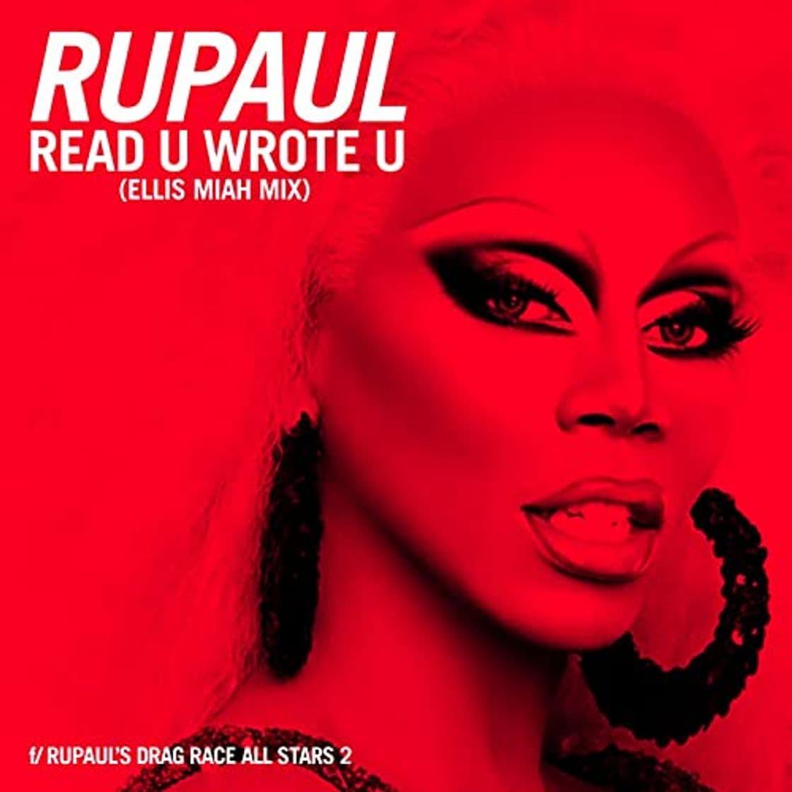 Canción Read U Wrote U (Ellis Miah Mix) [feat. The Cast of RuPaul's Drag Race All Stars, Season 2]