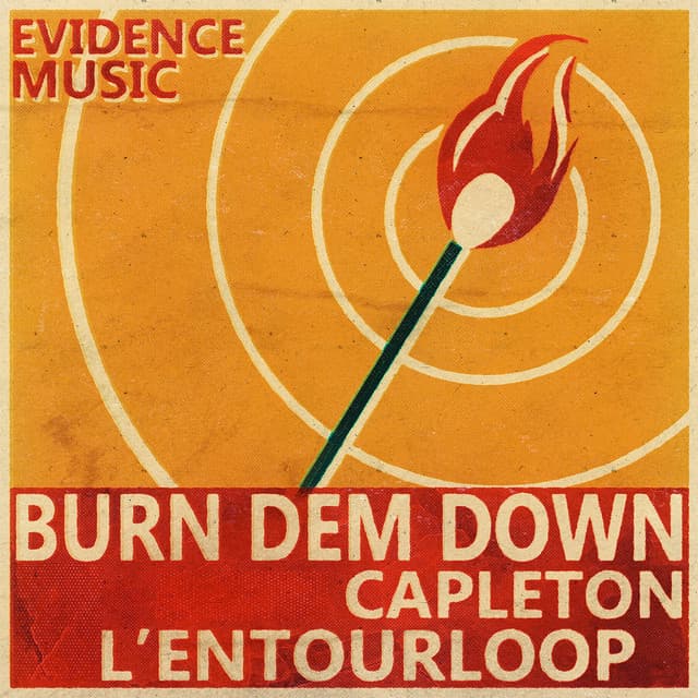 Music Burn Dem Down - L'Entourloop Remix