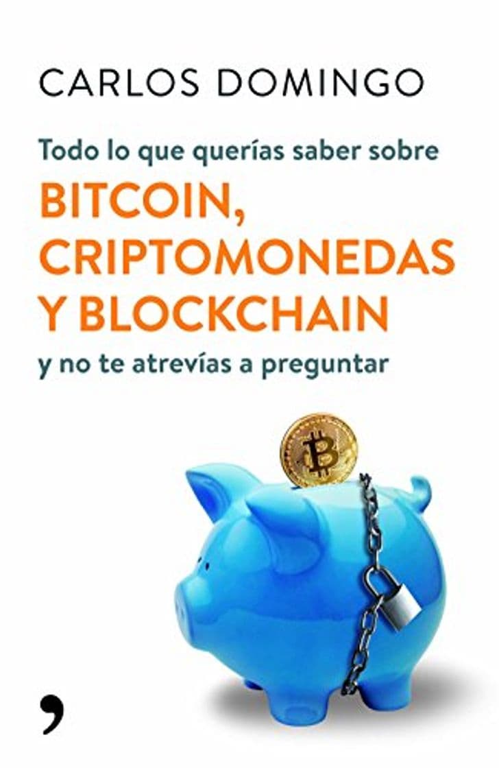 Libro Todo lo que querías saber sobre bitcoin, criptomonedas y blockchain