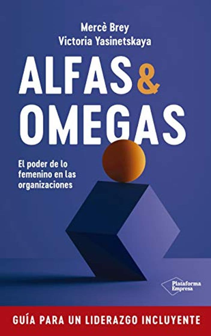 Libro Alfas y Omegas: El poder de lo femenino en las organizaciones