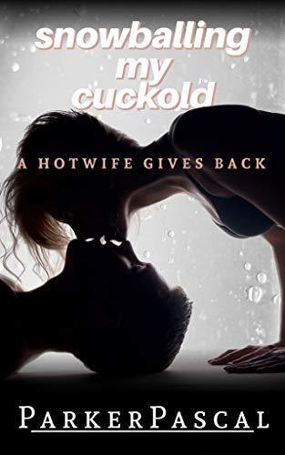 Libro Snowballing My Cuckold: A Hotwife Gives Back