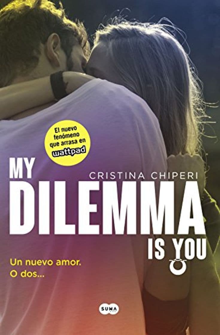 Book My Dilemma Is You. Un Nuevo Amor. O Dos...