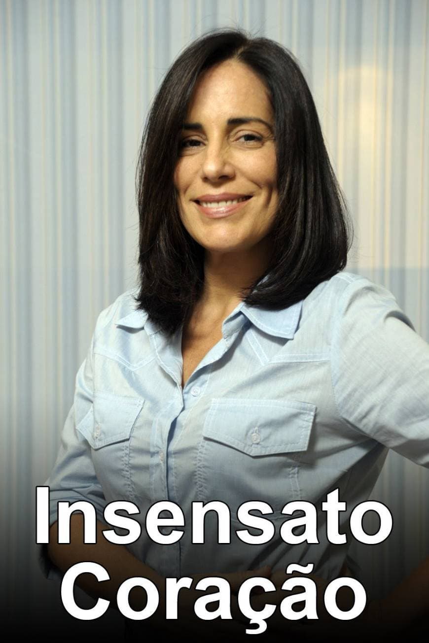 Serie Insensato Coração