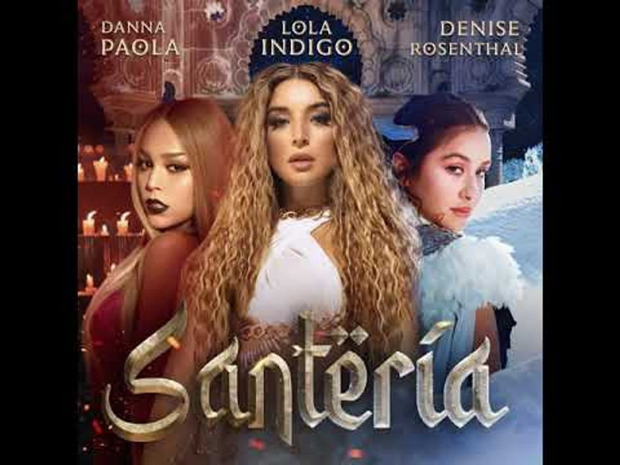 Canción Lola Indigo, Danna Paola, Denise Rosenthal - Santería - YouTube