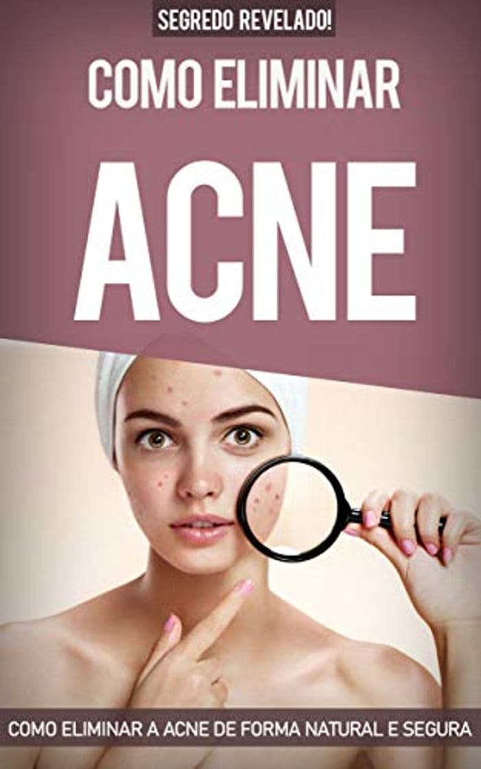 Producto Acne: Como Eliminar a Acne de forma natural e segura sem precisar