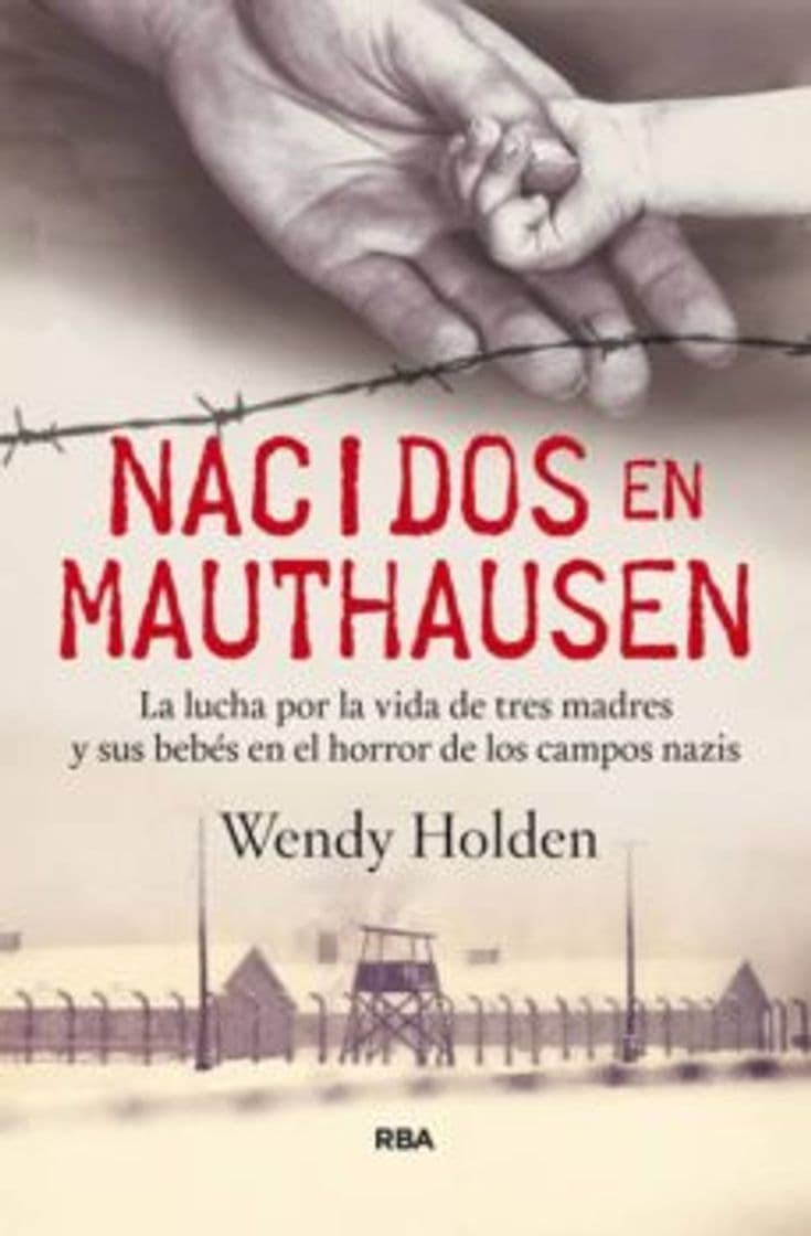 Book NACIDOS EN MAUTHAUSEN | WENDY HOLDEN - Casa del Libro