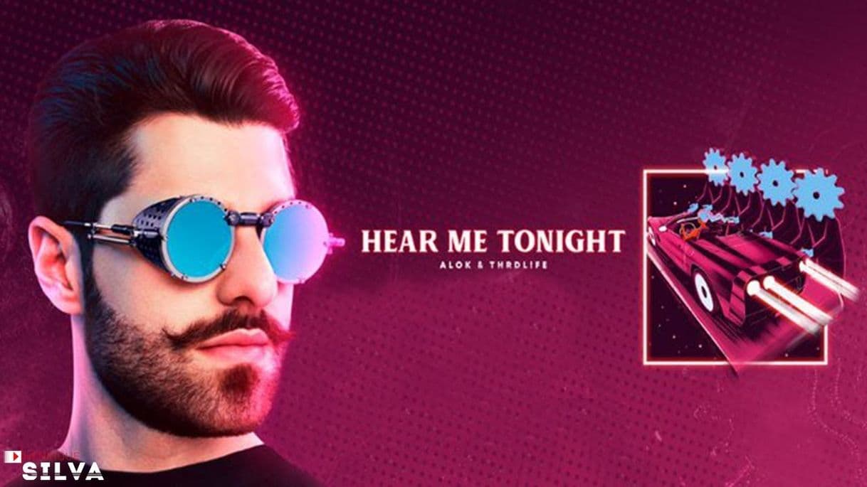 Music Hear me tonight- Alok 