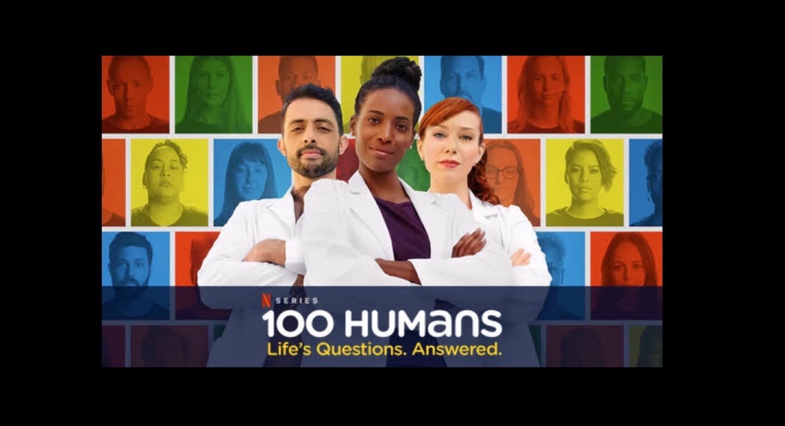 Serie 100 Humans: Life's Questions. Answered.