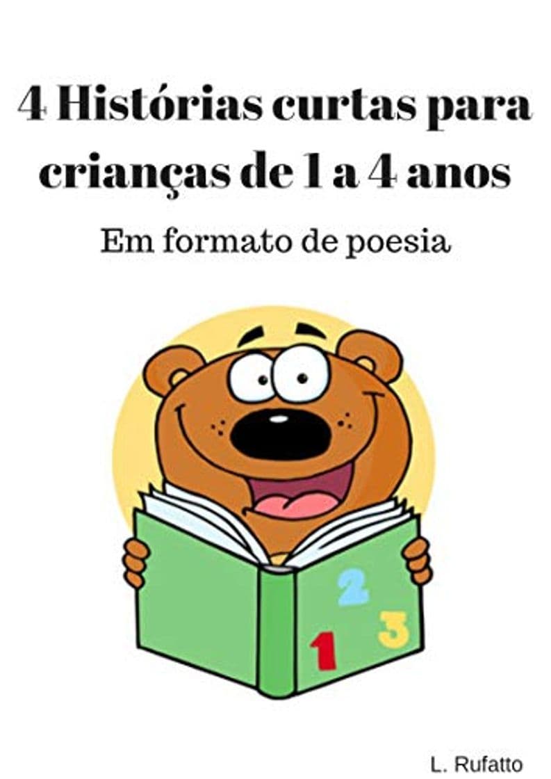 Libro 4 Histórias curtas para crianças de 1 a 4 anos: Em formato