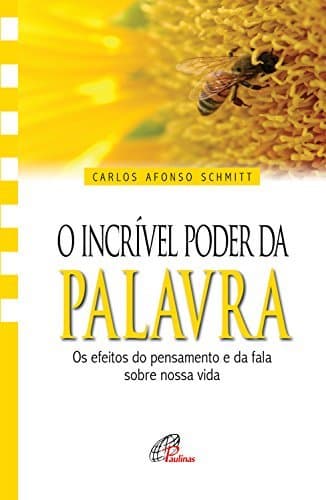 Libro O incrível poder da palavra: Os efeitos do pensamento e da fala