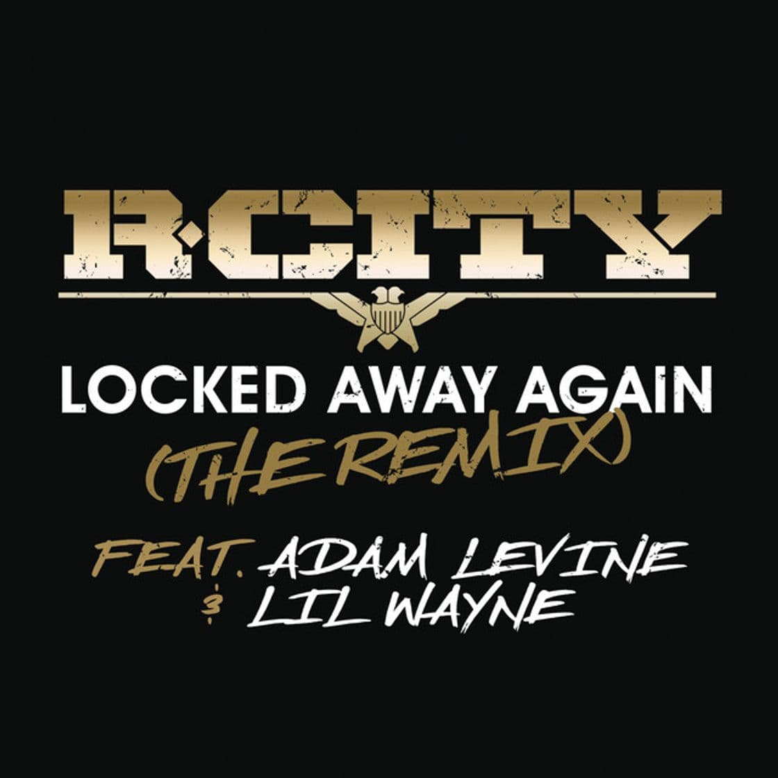 Canción Locked Away Again (The Remix)