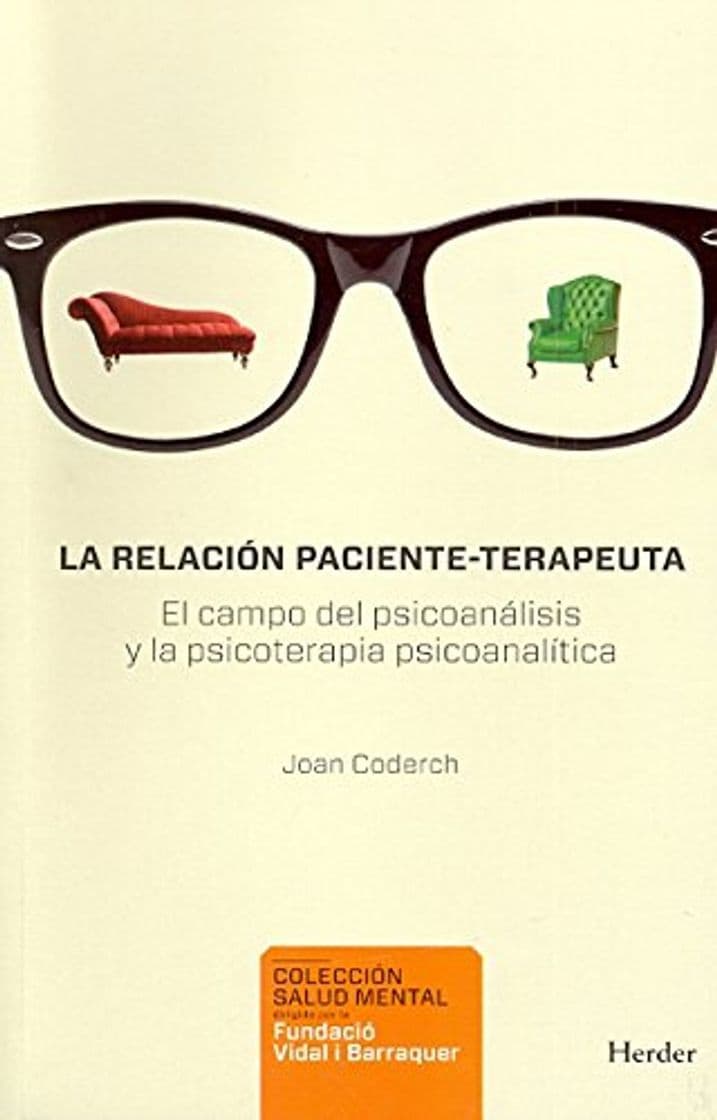 Book La relación paciente-terapeuta: El campo del psiconanálisis y la psicoterapia psicoanalítica