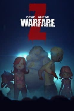 Videojuegos Dead Ahead: Zombie Warfare