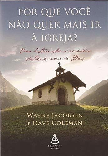 Book Por Que Voce Nao Quer Mais Ir A Igreja?