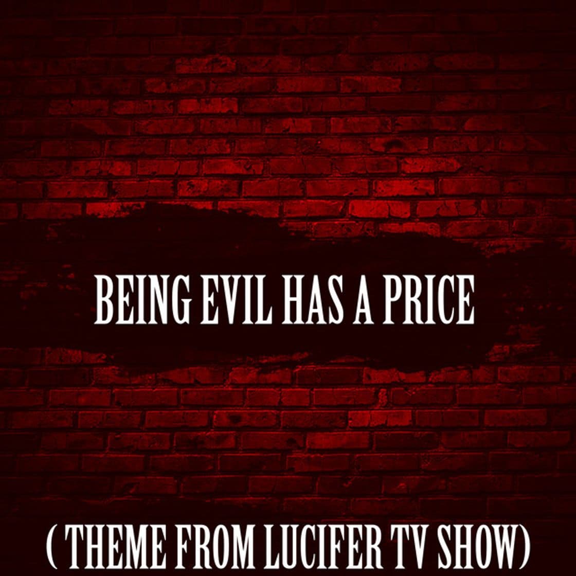 Canción Being Evil Has a Price (Opening Theme from "Lucifer") [Cover]