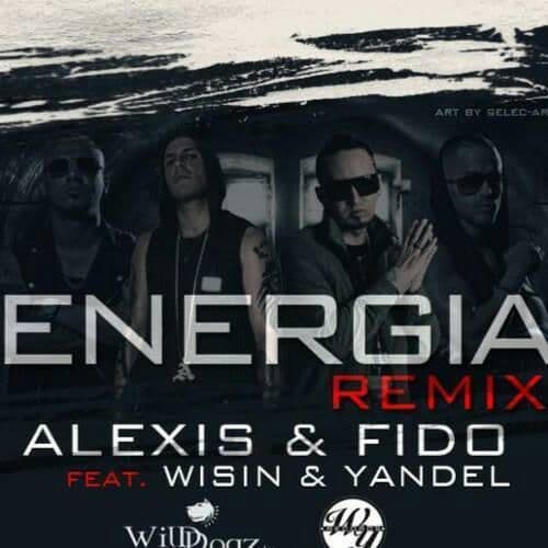 Canción Alexis y Fido Feat Wisin y Yandel - Energia Remix