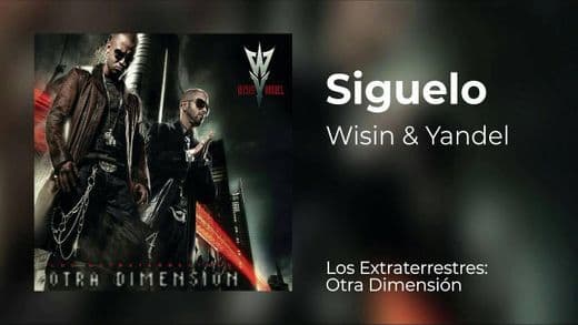 Canción Wisin & Yandel - Siguelo