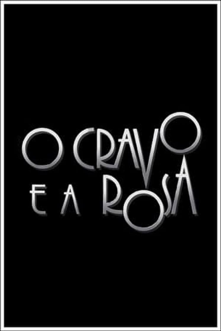 Serie O Cravo e a Rosa