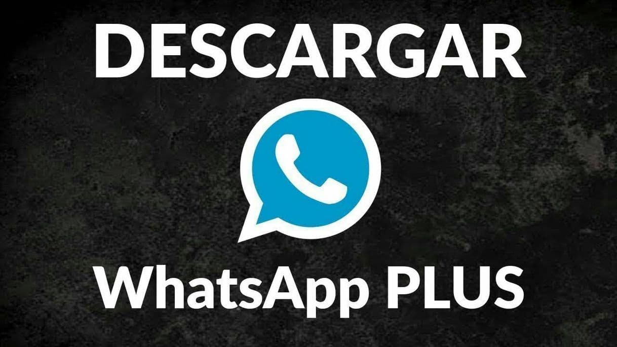 App WhatsApp Plus!!! El mejor y más completo WhatsApp 😜😜