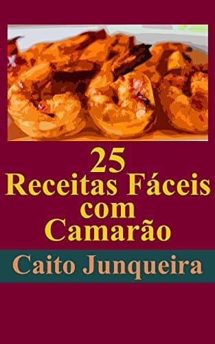 Libro 25 Receitas Fáceis com Camarão