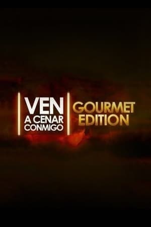 Serie Ven a cenar conmigo Gourmet Edition