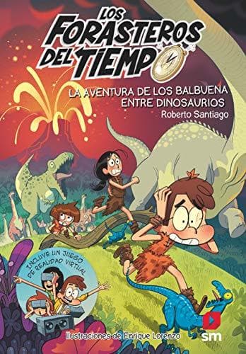 Libro Los Forasteros del tiempo 6.La aventura de los Balbuena entre dinosaurios