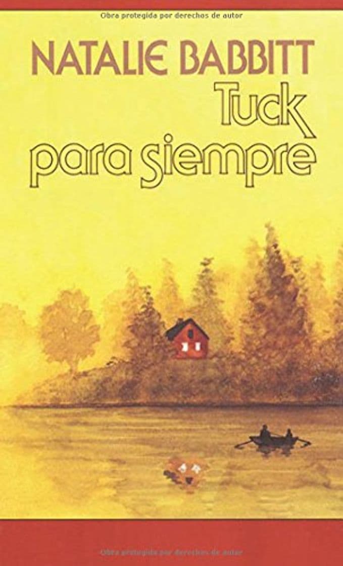 Libro Tuck Para Siempre: Spanish Paperback Edition of Tuck Everlasting = Tuck Everlasting