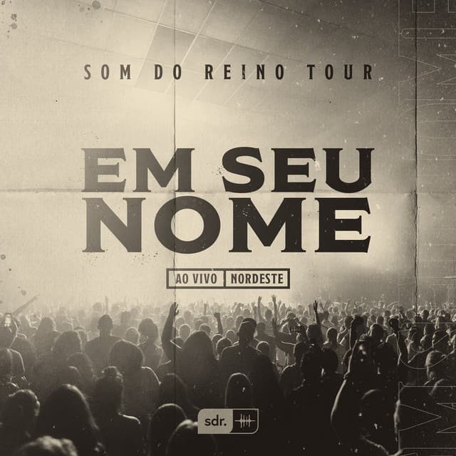 Music Em Seu Nome - Som do Reino Tour - Ao Vivo Nordeste